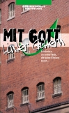 Mit Gott hinter Gittern