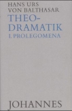 Theodramatik. 5 Bde / Prolegomena