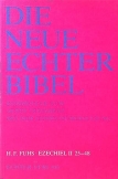 Die Neue Echter-Bibel. Kommentar / Kommentar zum Alten Testament mit Einheitsübersetzung / Ezechiel 25-48