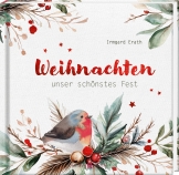 Weihnachten – unser schönstes Fest