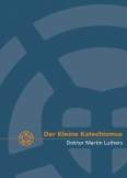 Der Kleine Katechismus Doktor Martin Luthers