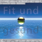 Fit und gesund in Beruf und Freizeit - Auftanken · Entspannen · Wohlfühlen