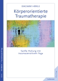 Körperorientierte Traumatherapie