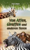 Von Affen, Giraffen und anderen Tieren