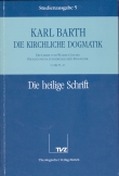 Die Kirchliche Dogmatik. Studienausgabe / Karl Barth: Die Kirchliche Dogmatik. Studienausgabe
