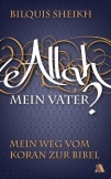 Allah - mein Vater?