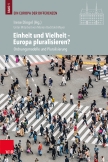 Einheit und Vielheit – Europa pluralisieren?