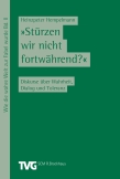 Stürzen wir nicht fortwährend?