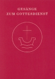 Gesänge zum Gottesdienst für Chor und Gemeinde