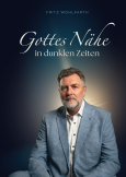 Gottes Nähe in dunklen Zeiten