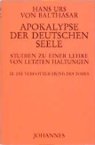 Apokalypse der deutschen Seele. Studie zu einer Lehre von den letzten Dingen / Apokalypse der deutschen Seele. Studie zu einer Lehre von den letzten Dingen