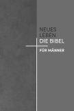 Neues Leben. Die Bibel für Männer