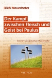 Der Kampf zwischen Fleisch und Geist bei Paulus