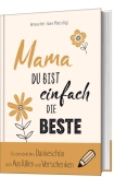 Mama, du bist einfach die Beste