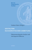 Gestalten eucharistischer Anbetung