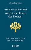 "Im Garten der Zeit wächst die Blume des Trostes"