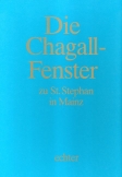 Die Chagall-Fenster zu St. Stephan in Mainz