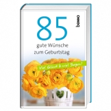 85 gute Wünsche zum Geburtstag