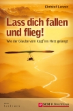 Lass dich fallen und flieg!