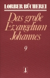 Johannes, das grosse Evangelium