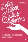 Leben, lieben, Einfluss nehmen