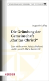 Die Gründung der Gemeinschaft „Caritas Christi“