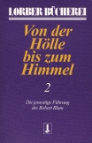 Von der Hölle bis zum Himmel. Die jenseitige Führung des Robert Blum