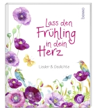 Lass den Frühling in dein Herz