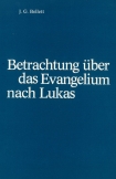 Betrachtungen über das Evangelium nach Lukas