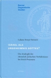 Israel als Urgeheimnis Gottes?