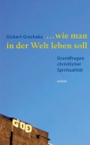 ... wie man in der Welt leben soll