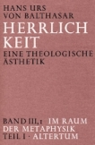Herrlichkeit. Eine theologische Ästhetik / Im Raum der Metaphysik