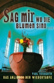 Sag mir, wo die Blumen sind