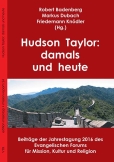 Hudson Taylor: damals und heute