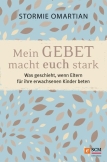 Mein Gebet macht euch stark