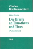 Die Briefe an Timotheus und Titus