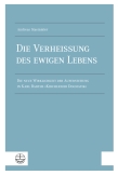 Die Verheißung des ewigen Lebens