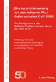 „Eine kurze Unterweisung von dem heilsamen Wort Gottes und seiner Kraft“ (1528)
