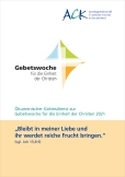 „Bleibt in meiner Liebe und ihr werdet reiche Frucht bringen.“ (Joh 15,8-9)
