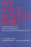 Die Neue Echter-Bibel. Kommentar / Kommentar zum Neuen Testament mit Einheitsübersetzung. Gesamtausgabe / Epheserbrief /Kolosserbrief
