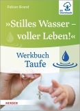 »Stilles Wasser - voller Leben!«