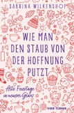 Wie man den Staub von der Hoffnung putzt