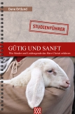 Gütig und sanft - Studienführer