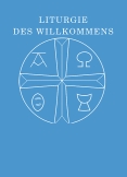Liturgie des Willkommens