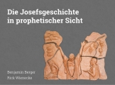 Die Josefsgeschichte in prophetischer Sicht