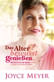 Das Alter bewusst genießen