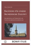Bausteine für unsere ökumenische Zukunft
