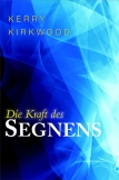 Die Kraft des Segnens