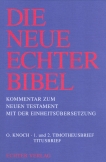 Die Neue Echter-Bibel. Kommentar / Kommentar zum Neuen Testament mit Einheitsübersetzung. Gesamtausgabe / 1. und 2. Timotheusbrief /Titusbrief