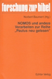 NOMOS und andere Vorarbeiten zur Reihe "Paulus neu gelesen"